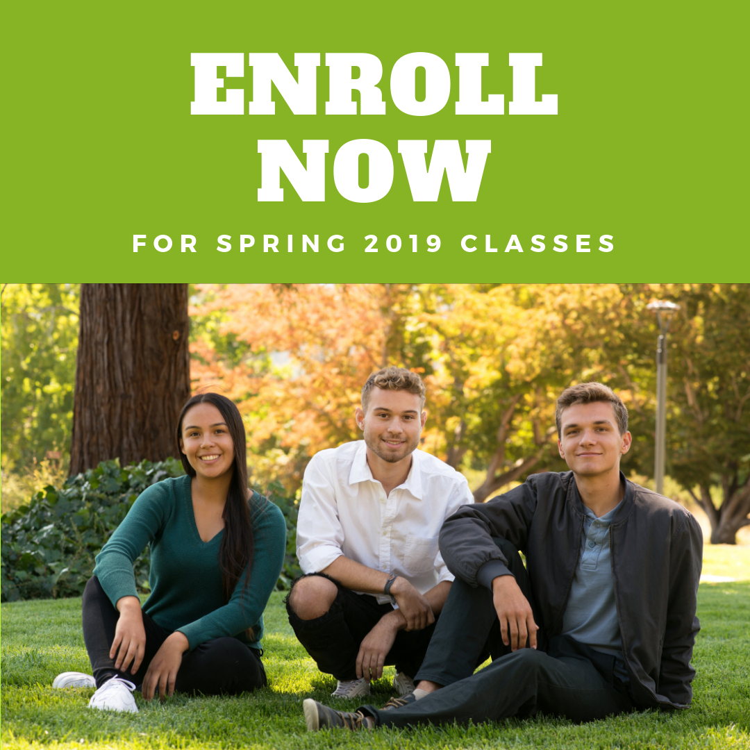 Text reads: Enroll Now for Spring 2019 Semester. Below is a photo of three students sitting together on the lawn at COM's Kentfield Campus.