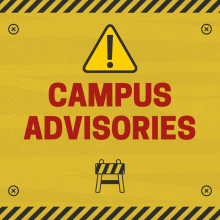 CAMPUS ADVISORIES